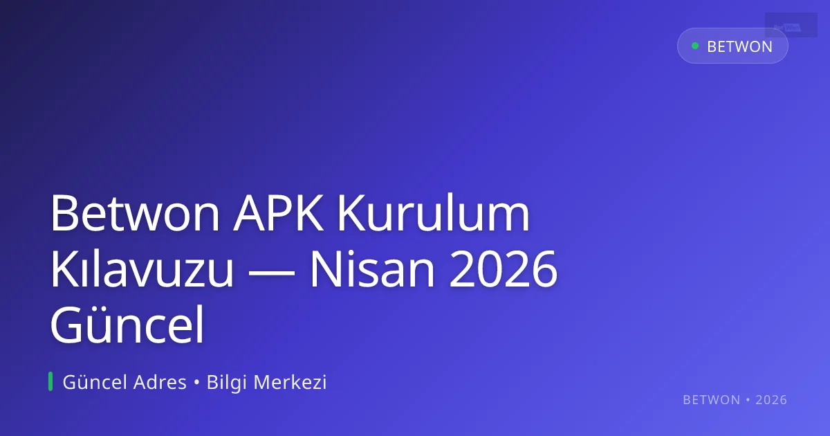 Betwon APK Kurulum Kılavuzu - Betwon rehber görseli