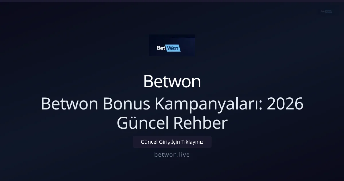 Betwon Bonus Kampanyaları: Rehber - Betwon rehber görseli