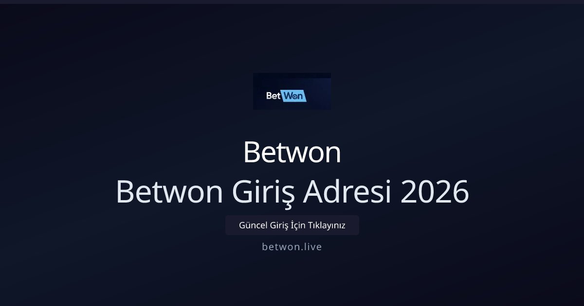 Betwon Betwon Giriş Adresi 2026
